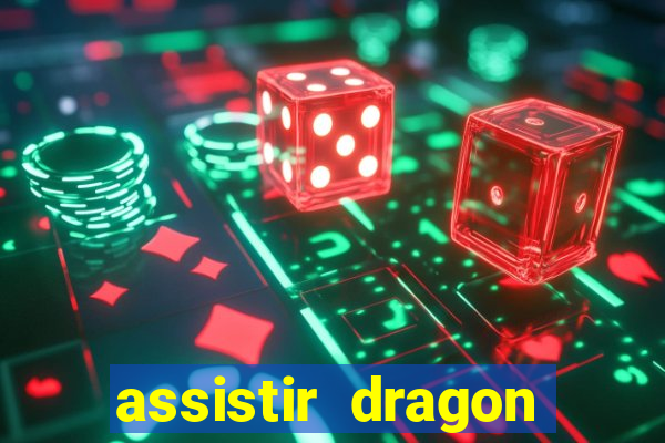 assistir dragon ball super completo